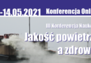 III Konferencja Naukowa “Jakość powietrza a zdrowie”